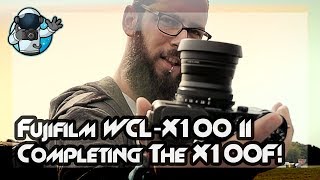 Fujifilm WCLX100 II REVIEW  COMPLETING the X100F [upl. by Adian]