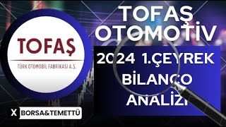 TOFAŞ OTOMOTİV 20241ÇEYREK BİLANÇO ANALİZİ [upl. by Gahan427]