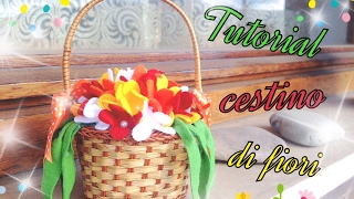 Tutorial cestino di fiori in feltro  Diy  Tutorial basket  Creazioni in feltro [upl. by Ben]