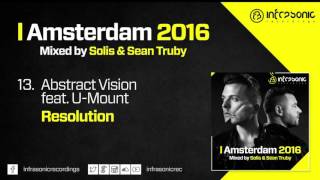 13 Abstract Vision feat UMount  Resolution Amsterdam 2016 Mixed by Solis amp Sean Truby [upl. by Clint]