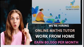 WORK FROM HOME CUEMATH HIRING ONLINE MATHS TUTOR EARN UPTO 80000 PER MONTH [upl. by Allenod]