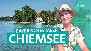 Bayerns Chiemsee – Idyllische Inseln Natur und Wassersport mit Blick auf die Alpen  ARD Reisen [upl. by Aerdno]