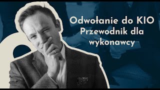 Odwołanie do KIO  przewodnik dla wykonawcy  PODCAST  ODC 6 [upl. by Hsiwhem]