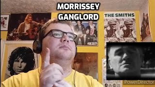 Morrissey  Ganglord  Reaction [upl. by Petua]