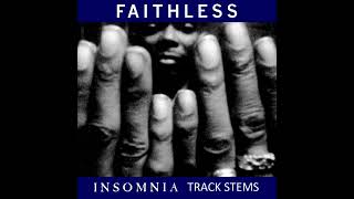 Faithless Insomnia Stems FLAC [upl. by Einahpts695]