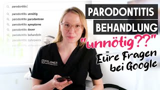 Parodontosebehandlung Unnötig 7 Google Fragen parodontitis parodontose zahnarzt [upl. by Nytsrik797]