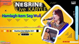 Nesrine  Hamlaghkem seg wull  Live Kabyle [upl. by Carisa]