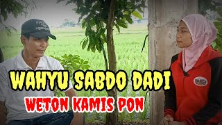 WAHYU SABDO DADI WETON KAMIS PON [upl. by Prentiss528]