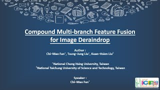 ICIP 2023 Compound Multibranch Feature Fusion for Image Deraindrop [upl. by Alimat]