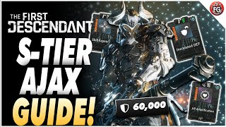 NEW STier Ajax Build  The First Descendant Ajax Build Guide [upl. by Lacefield]