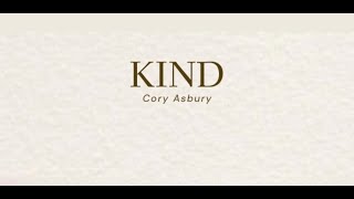 KIND Song by Cory Asbury with Lyric Video  Christian Song with Lyrics CoryAsbury Kind [upl. by Asertal]