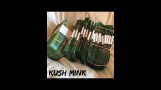 Kush Mink  Brb [upl. by Renita]