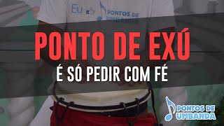 Ponto de Exú  É só pedir com fé [upl. by Gahl]