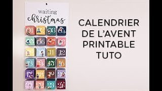 CALENDRIER DE LAVENT PRINTABLE  DIY TUTO [upl. by Drhcir173]