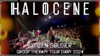 Halocene Tour Diary Citizen Solider Group Therapy Tour Spring 2024 [upl. by Nonarb]