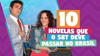 10 Novelas que o SBT deve passar no Brasil [upl. by Blackstock]