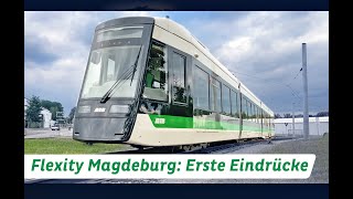 Flexity Magdeburg Erste Eindrücke der neuen Straßenbahn [upl. by Atekehs]