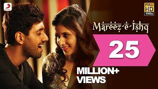 MareezeIshq Hon Main Song of Arijit Singh [upl. by Arodoeht]