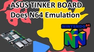 Asus Tinker Board Does N64 Emulation [upl. by Ayouqat]