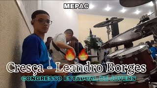 Cresça  Leandro Borges Drum Cover  CONGRESSO ESTADUAL DE UMEPACS 2024 🩵💙 [upl. by Aerua]