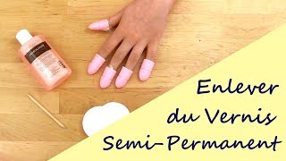 Enlever du Vernis SemiPermanent  Technique de Base [upl. by Rye]