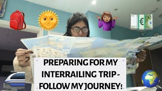 PREPARING FOR MY INTERRAILING TRIP  FOLLOW MY JOURNEY FROM WINNING TO BOOKING TO GOING [upl. by Rufe628]