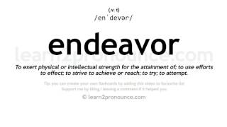 Pronunciation of Endeavor  Definition of Endeavor [upl. by Ileane]