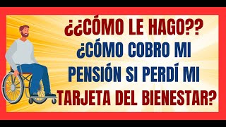 ✅💥¿PERDISTE TU TARJETA DEL BIENESTAR✅💥ASÍ PUEDES COBRAR EN LO QUE TE ENTREGAN TU REPUESTO✅💥 [upl. by Helene]