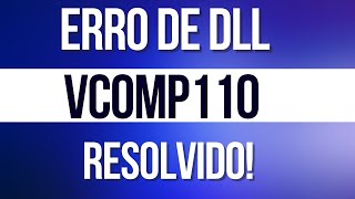 Erro Vcomp110dll resolvido [upl. by Delmer]