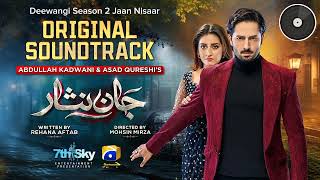 jaan nisar song  Full OST  Sahir Ali Bagga  Ft Danish Taimoor Hiba Bukhari  Har Pal Geo [upl. by Arihsan]