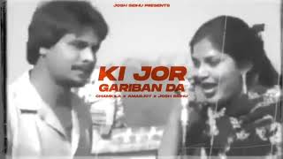 Ki Jor Gariban Da Amar Chamkila x Amarjot Remix [upl. by Dong]