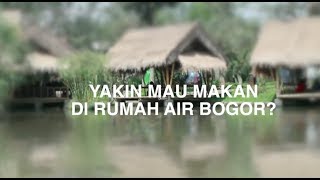 YAKIN MAU MAKAN DI RUMAH AIR BOGOR SIMAK DULU VIDEO INI [upl. by Stout]