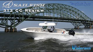 Sailfish 312 CC Boat Review  The Fisherman Magazine [upl. by Enelrahc458]