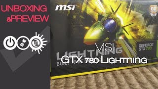 MSI GTX 780 Lightning Unboxing amp Preview [upl. by Aihsek973]