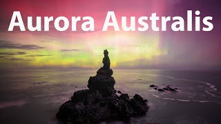 The Magical Aurora Australis [upl. by Downe]