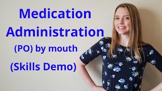 MEDICATION ADMINISTRATION PO ORAL  SKILLS DEMO [upl. by Woodhead]