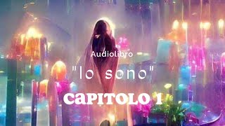 Audiolibro quotIo sonoquot Capitolo 1 [upl. by Ekram]