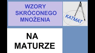 Wzory skróconego mnożenia na MATURZE [upl. by Ehlke]