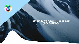 Wisin amp Yandel  Recordar 8D AUDIO [upl. by Bora]