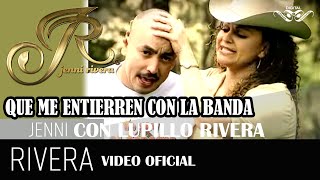 QUE ME ENTIERREN CON LA BANDA quotLupillo Riveraquot a dúo con quotJenni Riveraquot [upl. by Ahsotal]