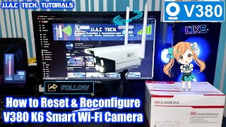 V380 K6 Smart WiFi Camera  How to Reset amp Reconfigure [upl. by Alakim87]