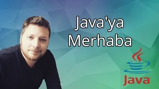 Java Programlama Dersleri 1  Java Dünyasına Hoş geldiniz [upl. by Mogerly]