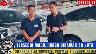 🔴TERSEDIA MOBIL HARGA DIBAWAH 50 JUTA⁉️REVIEW MOBIL MURAH DI AGUNG MOBIL KLIK SUBSCRIBER amp COMMENT‼️ [upl. by Merta]