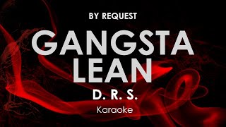 Gangsta Lean  D R S karaoke [upl. by Norraj272]