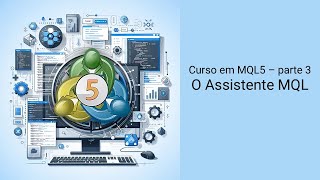 Curso em MQL5  parte 3  O Assistente MQL [upl. by Arekat]