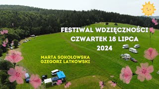 Marta Sokołowska i Grzegorz Latkowski  Relacja z Festiwalu Wdzięczności Czwartek 18 Lipiec 2024 [upl. by Asle355]