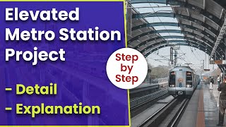 Metro construction project  Elevated metro station construction plan  Detail explanation 🔥🔥🔥 [upl. by Kihtrak]