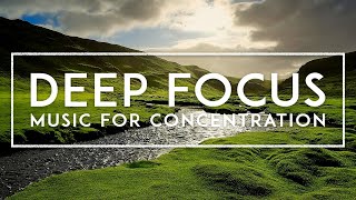 Deep Focus  Ambient Study Music For Concentration Work And Reading  Thinking Music [upl. by Lindberg]