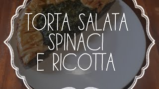 Torta salata spinaci e ricotta [upl. by Ahseeyt]