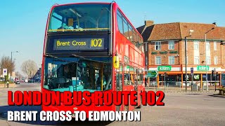 Early Morning London Bus Ride  Route 102 Full Journey From Brent Cross To Edmonton [upl. by Yelnoc995]